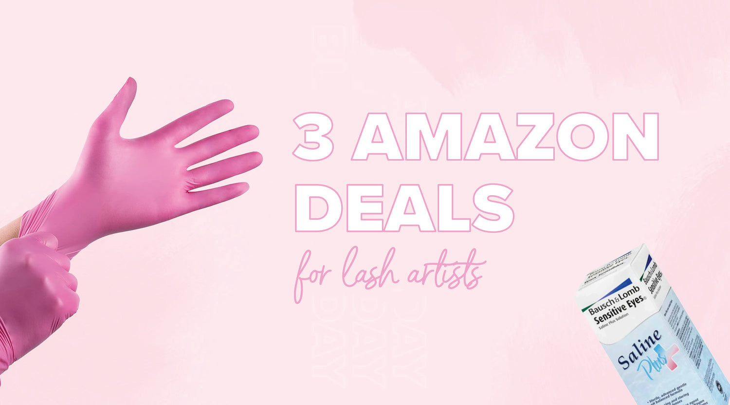 💕  3 items that are 100% worth buying on Amazon for Lash Artists.